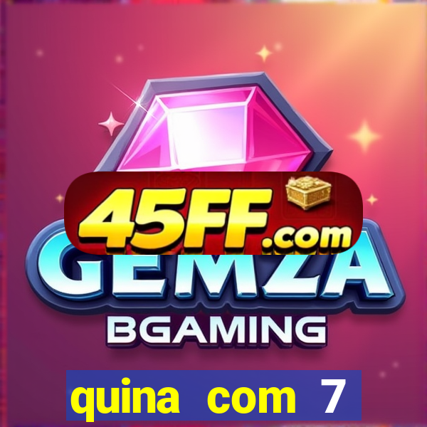 quina com 7 dezenas valor